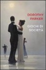 Dorothy Parker - Giochi di società