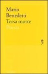 Mario Benedetti - Tersa morte