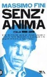Massimo Fini - Senz'anima. Italia 1980-2010