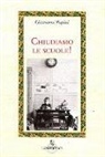 Giovanni Papini - Chiudiamo le scuole