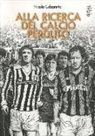 N. Calzaretta - Alla ricerca del calcio perduto