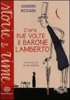 Gianni Rodari, J. Zabala - C'era due volte il barone Lamberto