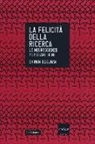 Shimon Edelman - La felicità della ricerca. Le neuroscienze per stare bene
