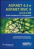 Daniele Bochicchio, Cristian Civera, Marco De Sanctis, Stefano Mostarda, D. Bochicchio - ASP.NET 4.5 e ASP.NET MVC 4.0 in C# e VB. Guida completa per lo sviluppatore
