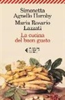 Simonetta Agnello Hornby, M. Rosario Lazzati, Maria Rosario Lazzati - La cucina del buon gusto