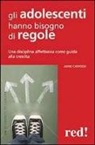 Anne Cawood - Gli adolescenti hanno bisogno di regole