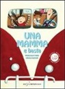 Ursula Bucher, Francesca Pardi - Una mamma e basta