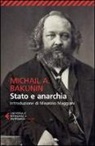 Michail Bakunin - Stato e anarchia