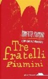 Carla Piumini, Marirosa Piumini, Roberto Piumini - Tre fratelli Piumini
