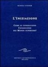 Rudolf Steiner - L' iniziazione