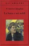 W. Somerset Maugham - La luna e sei soldi