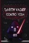 Tom Angleberger - Darth Vader contro Yoda