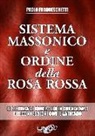 Paolo Franceschetti - Sistema massonico e ordine della Rosa Rossa