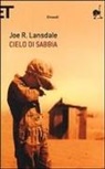 Joe R. Lansdale - Cielo di sabbia