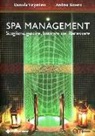 Andrea Bovero, Daniela Virgintino - Spa Management. Vivere, gestire, lavorare nelle Spa