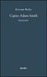 Eamonn Butler - Capire Adam Smith. Enchiridio
