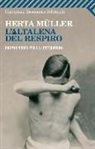 Herta Müller - L'altalena del respiro