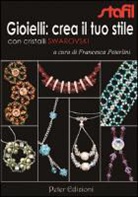 Francesca Peterlini - Gioielli: crea il tuo stile con cristalli Swarovski