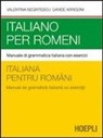 Davide Arrigoni, Valentina Negritescu - Italiano per romeni. Manuale di grammatica italiana con esercizi