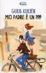 Guus Kuijer, A. Hoogstad - Mio padre è un PPP