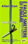 Allen Carr - È facile smettere di fumare senza ingrassare se sai come farlo. Per le donne