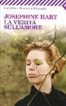 Josephine Hart - La verità sull'amore
