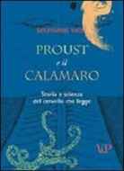 Maryanne Wolf - Proust e il calamaro. Storia e scienza del cervello che legge