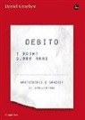 David Graeber - Debito. I primi 5000 anni