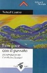 Bertold Ulsamer - Fare pace con il passato. Un'introduzione alle costellazioni familiari