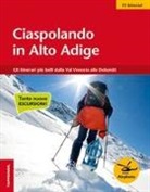 Ciaspolando in Alto Adige. 59 itinerari