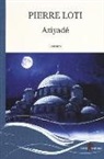 Pierre Loti - Aziyadé