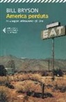Bill Bryson - America perduta. In viaggio attraverso gli Usa