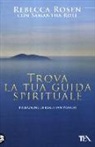 Samantha Rose, Rebecca Rosen - Trova la tua guida spirituale