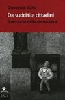 Domenico Gallo - Da sudditi a cittadini. Il percorso della democrazia. Con CD-ROM