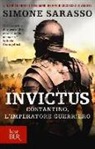 Simone Sarasso - Invictus. Costantino, l'imperatore guerriero