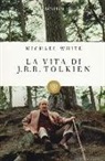 Michael White - La vita di J. R. R. Tolkien