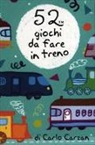 Carlo Carzan, I. Faccioli - 52 giochi da fare in treno. Carte