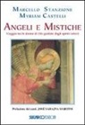 Myriam Castelli, Marcello Stanzione - Angeli e mistiche. Viaggio tra le donne di Dio guidate dagli spiriti celesti