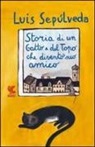 Luis Sepúlveda, S. Mulazzani - Storia di un gatto e del topo che diventò suo amico