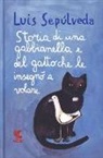Luis Sepúlveda - Storia di una gabbianella e del gatto che le insegnò a volare