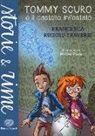 Francesca Ruggiu Traversi, M. Piana - Tommy Scuro e il castello infestato