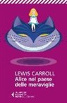 Lewis Carroll, L. Lunari - Alice nel paese delle meraviglie