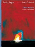 Luca Caimmi, Emilio Salgari - L'isola di fuoco. Con poster