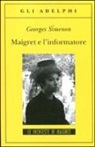 Georges Simenon - Maigret e l'informatore