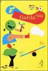 Olivier Douzou, Fausta Orecchio - Fiabla-bla