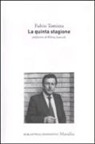 Fulvio Tomizza - La quinta stagione