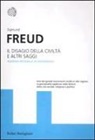 Sigmund Freud, Sandro Candreva, Cesare Musatti, Emilio Q. Panaitescu, Ermanno Sagittario, Marilisa Tonin Dogana - Il disagio della civilità e altri saggi