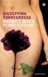 Giuseppina Torregrossa - Manna e miele, ferro e fuoco