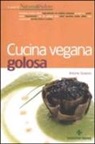 Antonio Scaccio - Cucina vegana golosa