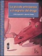 Quentin Gréban, Jutta Langreuter - La piccola principessa e il segreto del drago